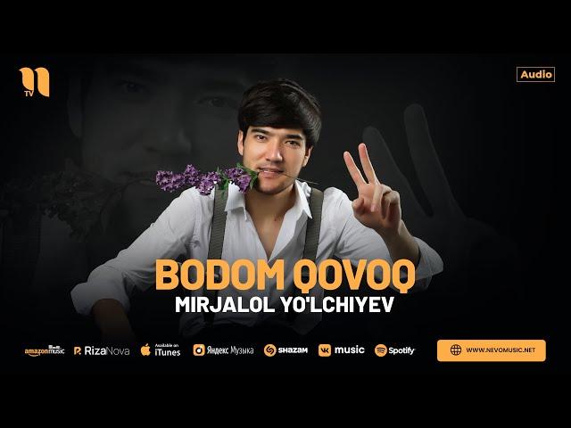 Mirjalol Yo'lchiyev - Bodom qovoq (audio 2024)