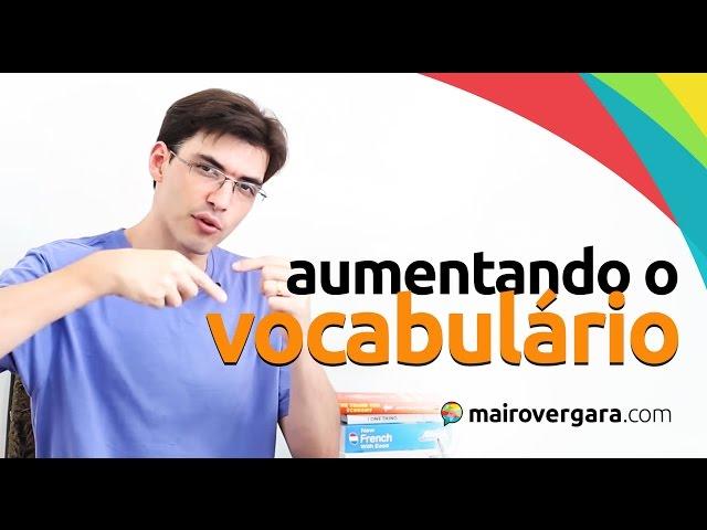 3 exercícios simples para aumentar MUITO o seu vocabulário em inglês | Mairo Vergara