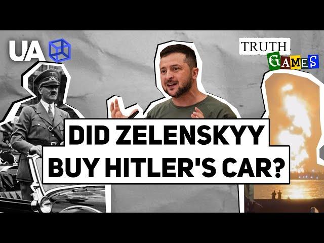 Fakes About Zelenskyy Buying Hitler's Car as Oil Depots Burn in Russia | Truth Games