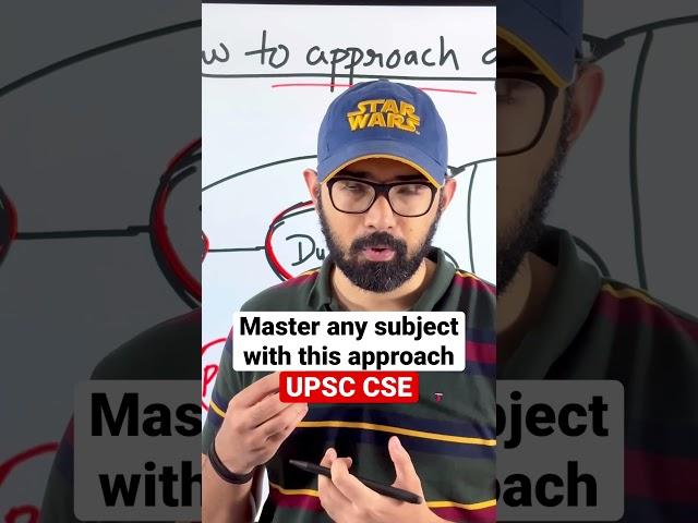 Master any UPSC subject with this approach