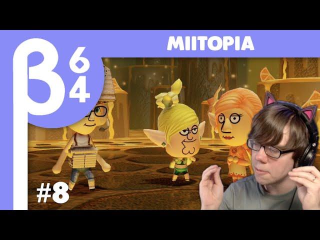 [Beta64 Live] Miitopia #8