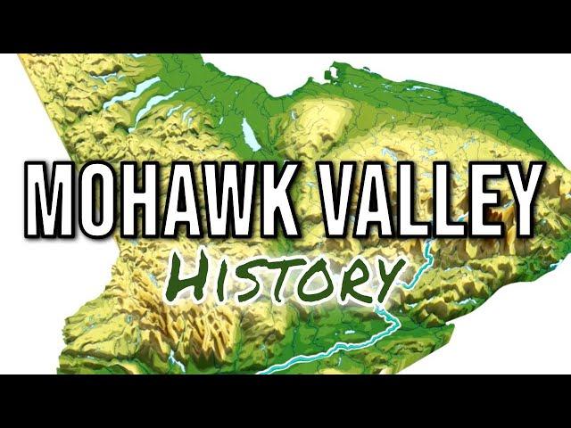 Brief History of the Mohawk Valley (NY)