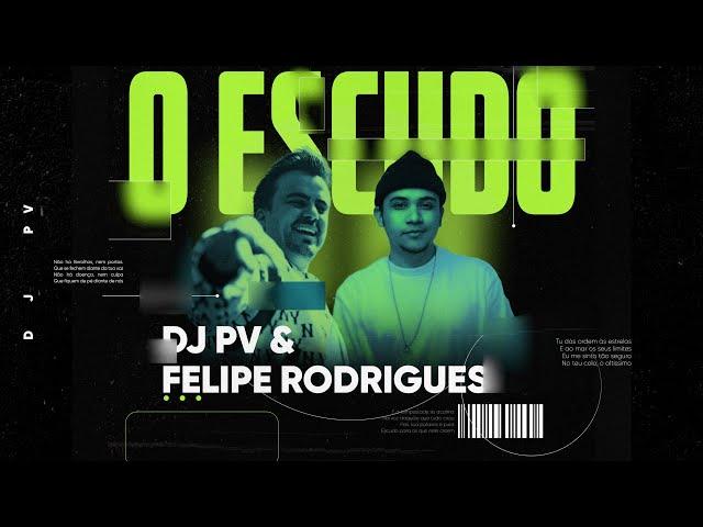 DJ PV, Felipe Rodrigues | O Escudo (Voz da Verdade)