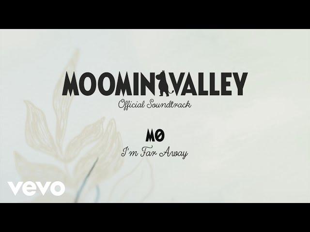 MØ - Theme Song (I'm Far Away) (From the "MOOMINVALLEY" Official Soundtrack) (Lyric Video)