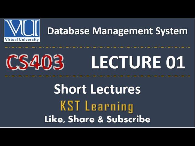 CS403 Short Lecture - 01 | VU Short Lecture | Data Base Management System in (Urdu / Hindi)