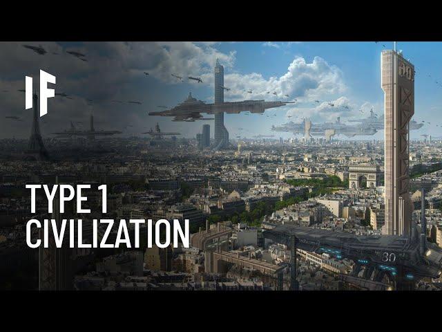 What If We Become a Type 1 Civilization?