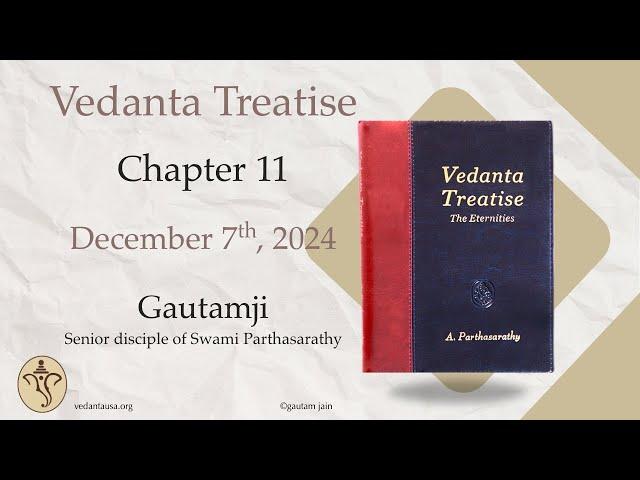 Vedanta Treatise : The Eternities | Chapter 11  | Dec 7