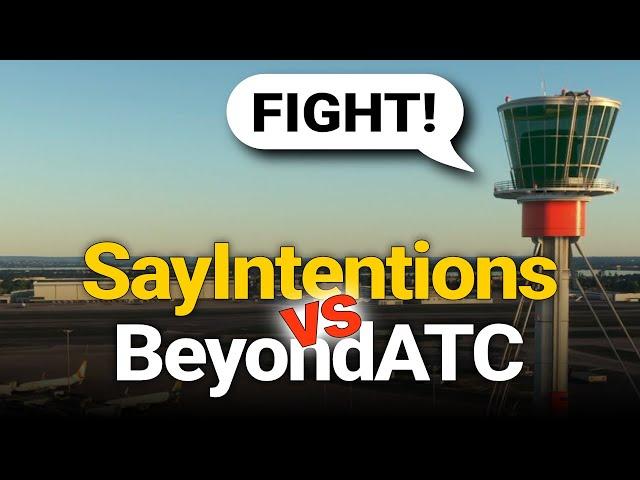 SayIntentions vs BeyondATC - Comparing AI ATC for MSFS 2020