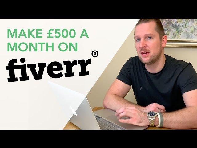 Beginners guide to Fiverr - Goal £500 ($650) a month