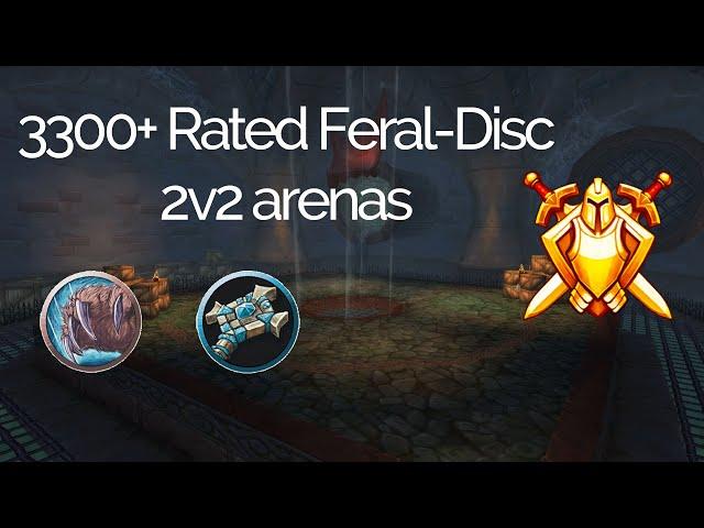 3300+ Rated Feral-Disc 2v2 arenas | Wrath Classic arena