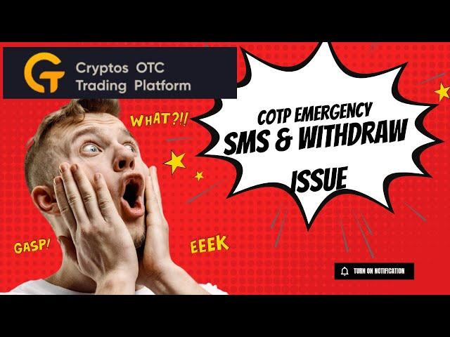 EMERGENCY COTP Update - Withdrawal & SMS issue with COTPS | The Showy