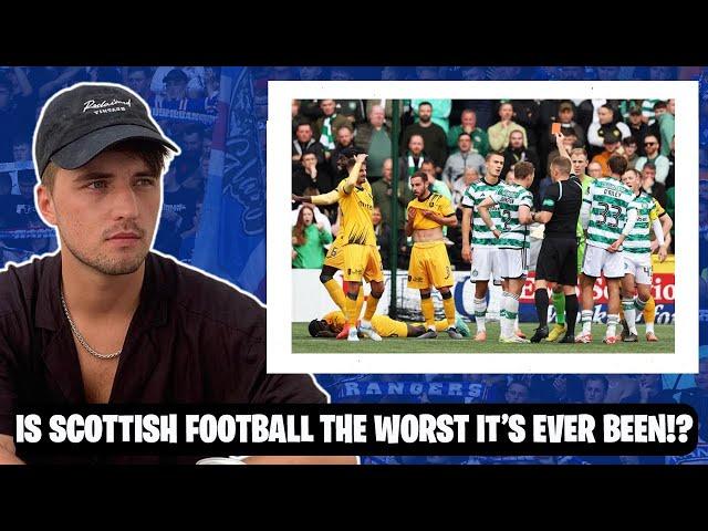 IS SCOTTISH FOOTBALL THE WORST IT HAS EVER BEEN!?