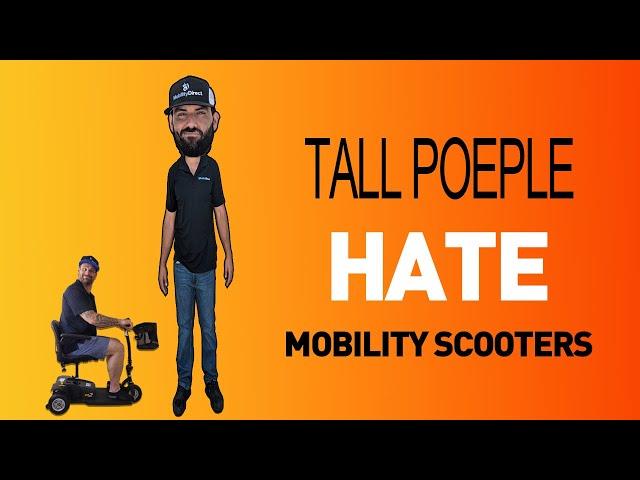 Tall People Hate Mobility Scooters, But Why?