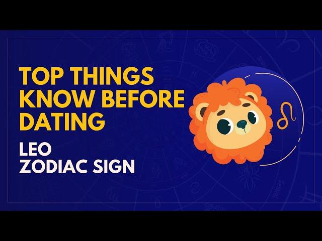 Top Things to know before DATING an LEO zodiac sign