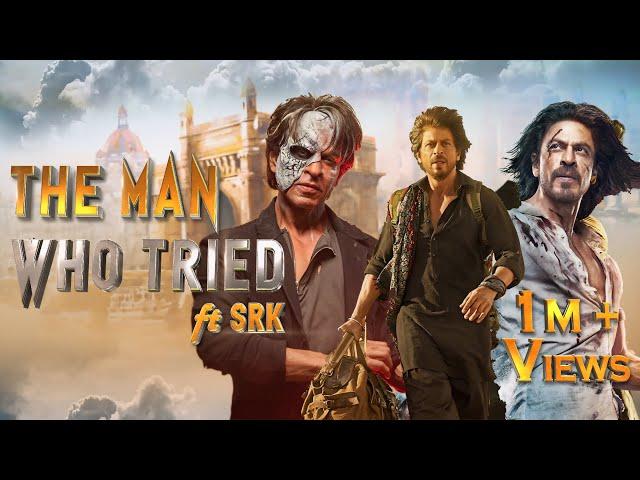 The Man Who Tried | Shah Rukh Khan Mashup 2023 | Tribute To SRK | SRK Squad |