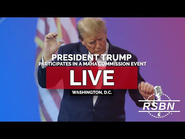 LIVE REPLAY: President Trump Participates in a MAHA Commission Event - 5/22/25