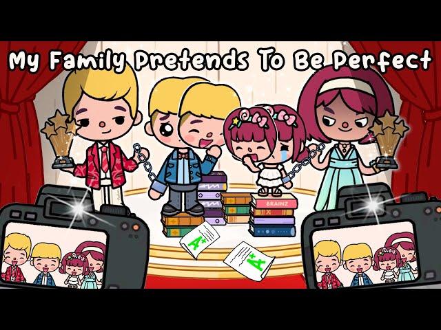 My Family Pretends to Be Perfect  Very Sad Story | Toca Life World | Toca Boca