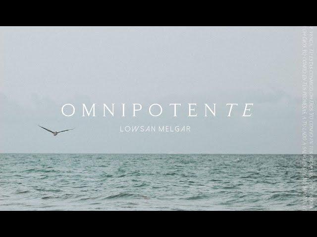 Lowsan Melgar - Omnipotente (Lyric Video Oficial)