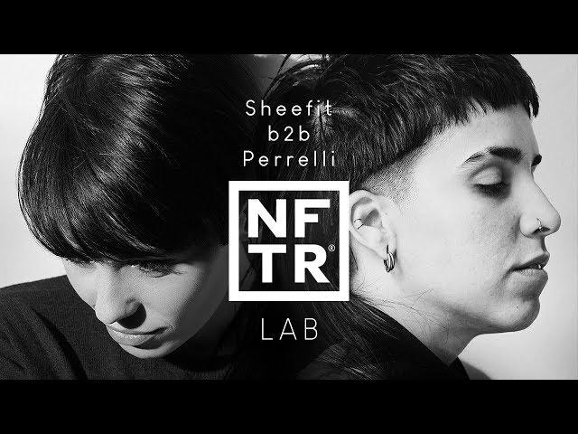 NFTRLab 27.02.2019 - Sheefit b2b Perrelli @ NFTR