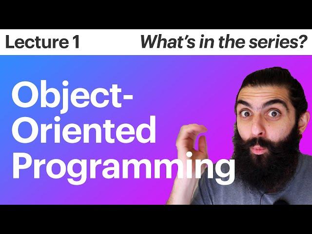 Object Oriented Programming – Lecture 1 – Overview of contents