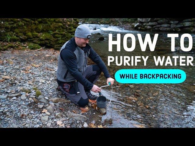 How to Purify Water While Backpacking