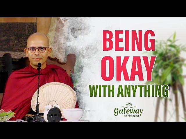 Being okay with anything