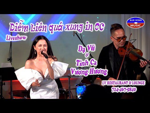 Diễm Liên quá xung in OC | Dạ vũ & tình ca Vương Hương và những người bạn