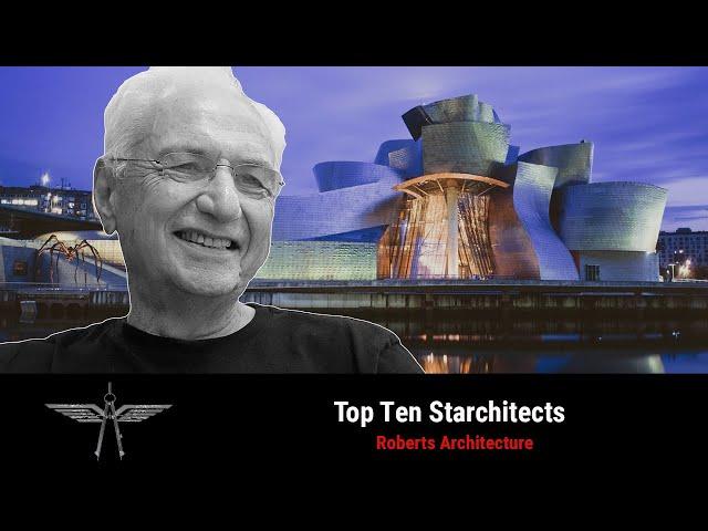 Top Ten Starchitects