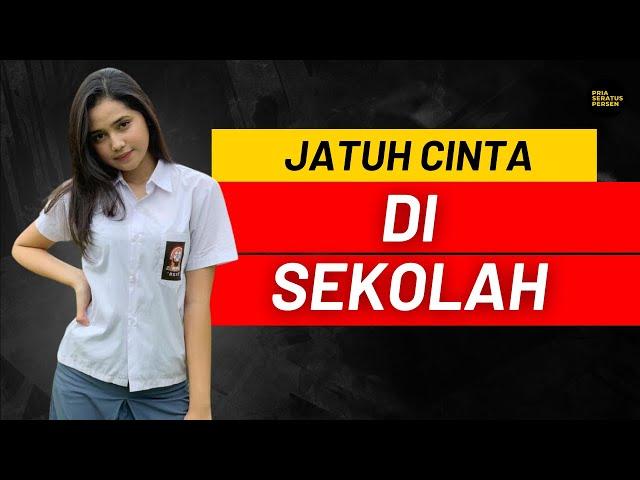 Tips JATUH CINTA di masa SEKOLAH!