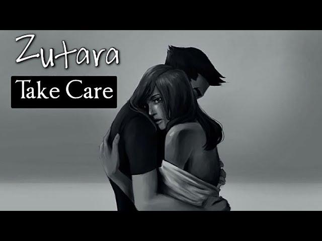 Zuko & Katara - Take Care 