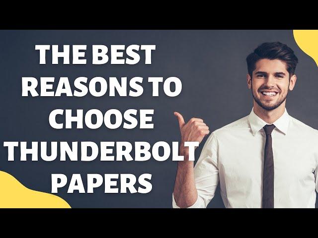 The Best Reasons To Choose ThunderBolt Papers