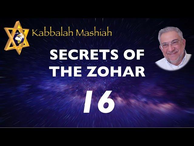 Secrets of the Zohar - class 16 Bereshit - Kabbalah Mashiah