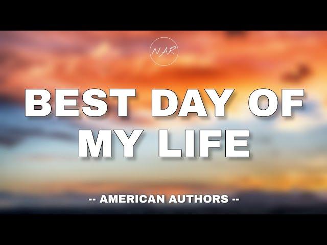 American Authors - Best day of my life (lyrics) 