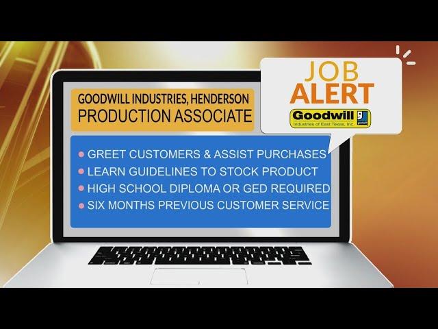 JOB ALERT: Goodwill Industries of East Texas in Henderson is searching for a Production Associate