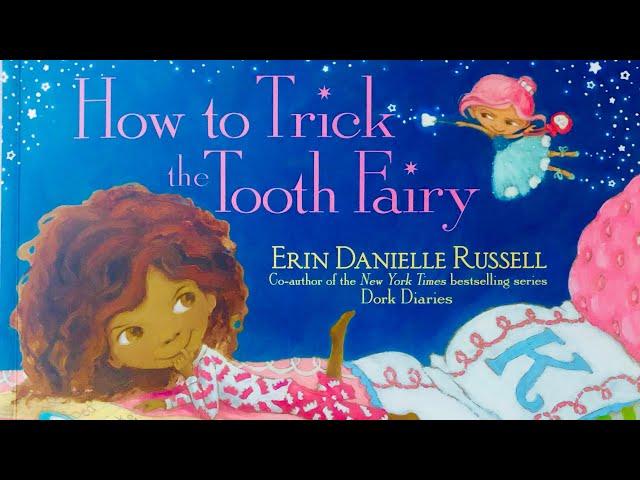 How to Trick the Tooth Fairy | Read aloud by CC Stardust | Magical story time