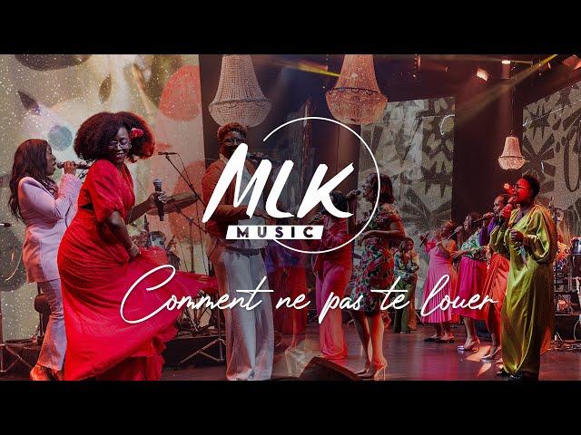 Comment ne pas te louer - multilingue / MLK Music