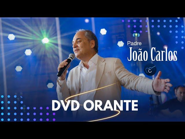 DVD Orante | Padre João Carlos |  Show Completo 4k