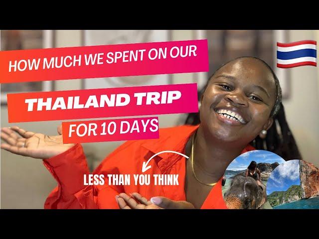 How Much We Spent on Our Thailand Trip On A BUDGET| You will not believe it