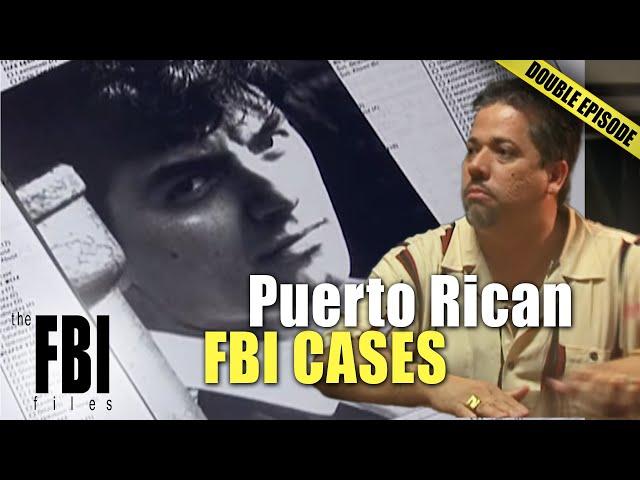 Puerto Rican Cases | DOUBLE EPISODE | The FBI Files