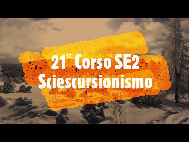 Presentazione del 21° Corso di Sciescursionismo SE2 2021-22