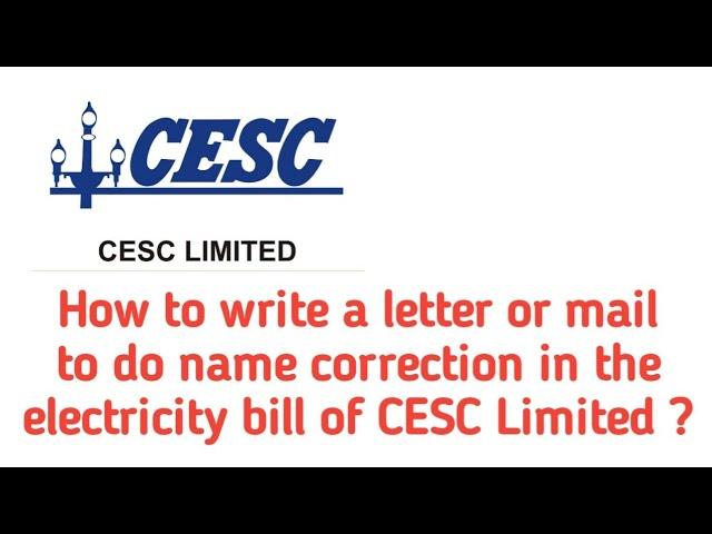 How to write a letter or mail to do name correction in the electricity bill of CESC Limited #cesc