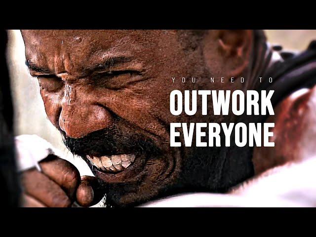 YOU NEED TO OUTWORK EVERYONE - Motivational Speech