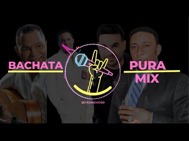 BACHATA  PURA  MIX  BACHATA MIX  NUEVO MIX