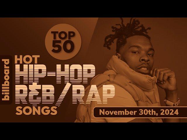 Billboard Hot R&B/Hip-Hop Songs Top 50 (+ Airplay | Digital Sales | Streaming) (November 30th, 2024)