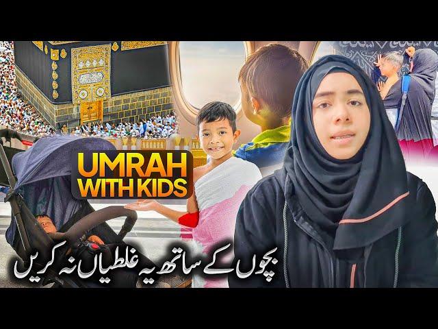 UMRAH WITH KIDS TIPS | Bachon k sath Umrah | Umrah With Kids Ideas