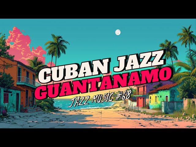 Guantánamo Cuban Jazz - The Rhythm That Will Transport You to Cuba