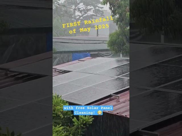 Finally! First Rainfall of May 2025 : with Free Solar Panel Cleaning