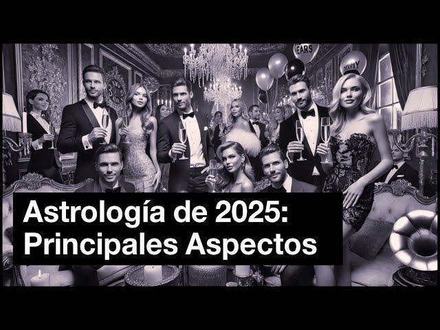 Astrología de 2025 | Cómo Será Nuestro Año