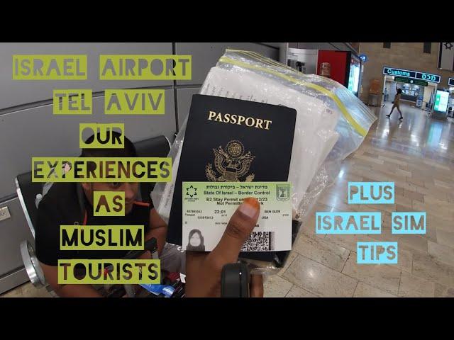 Israel Airport Tel Aviv - Our experience as Muslim tourists ... plus Sim Card Tips