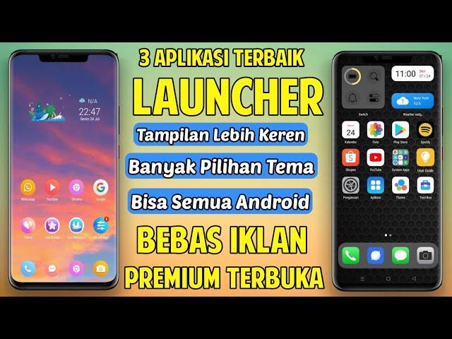 3 Aplikasi Launcher Android Terbaik